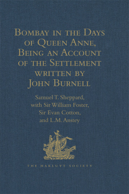 John Burnell Bombay in the Days of Queen Anne, Being an Account of the Settlement written by John Burnell