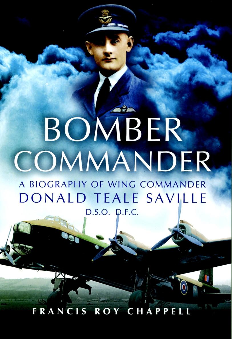 Bomber Commander F R Chappell First published in Great Britain in 2004 by - photo 1