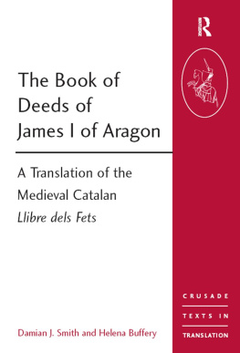 Damian J. Smith - The Book of Deeds of James I of Aragon