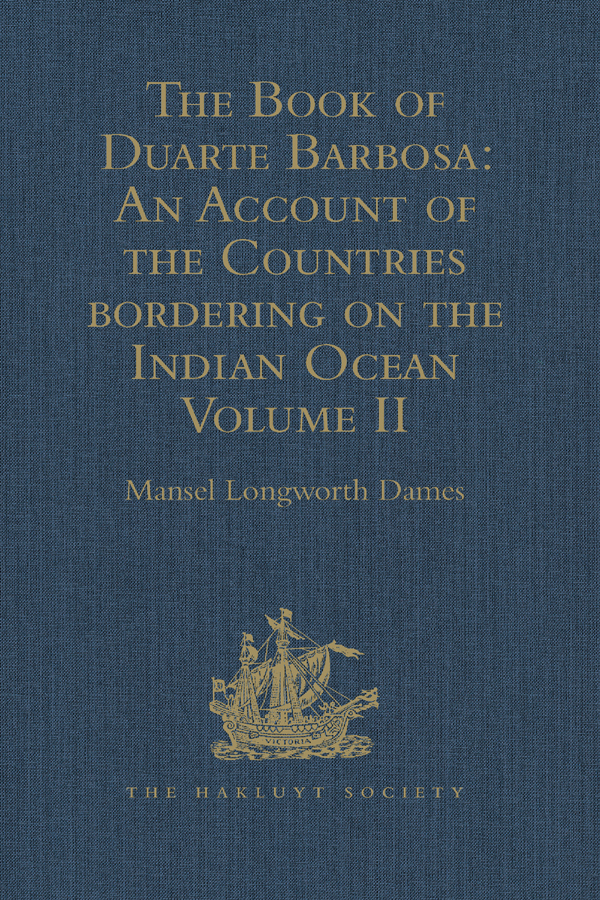 The Book of Duarte Barbosa An Account of the Countries bordering on the Indian - photo 1