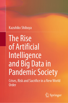 Kazuhiko Shibuya - The Rise of Artificial Intelligence and Big Data in Pandemic Society: Crises, Risk and Sacrifice in a New World Order