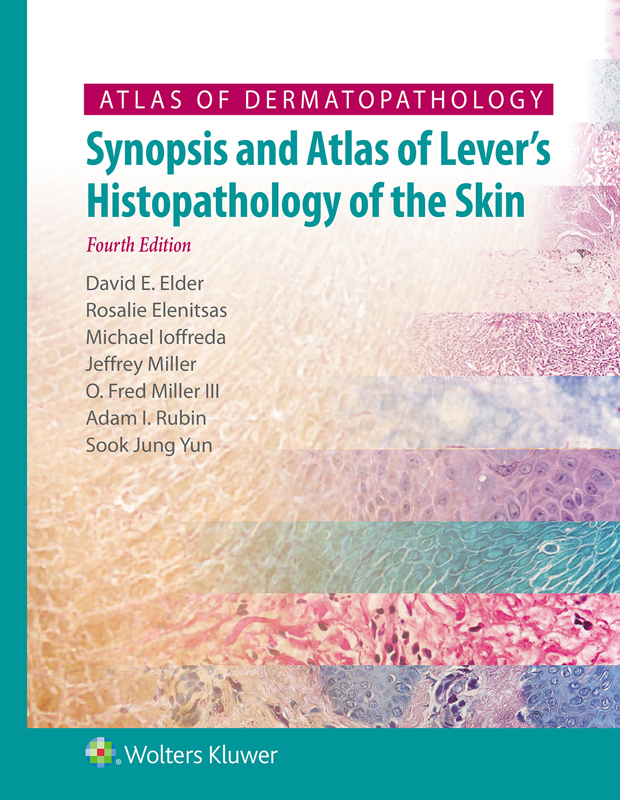 FOURTH EDITION Atlas of Dermatopathology Synopsis and Atlas of Levers - photo 1