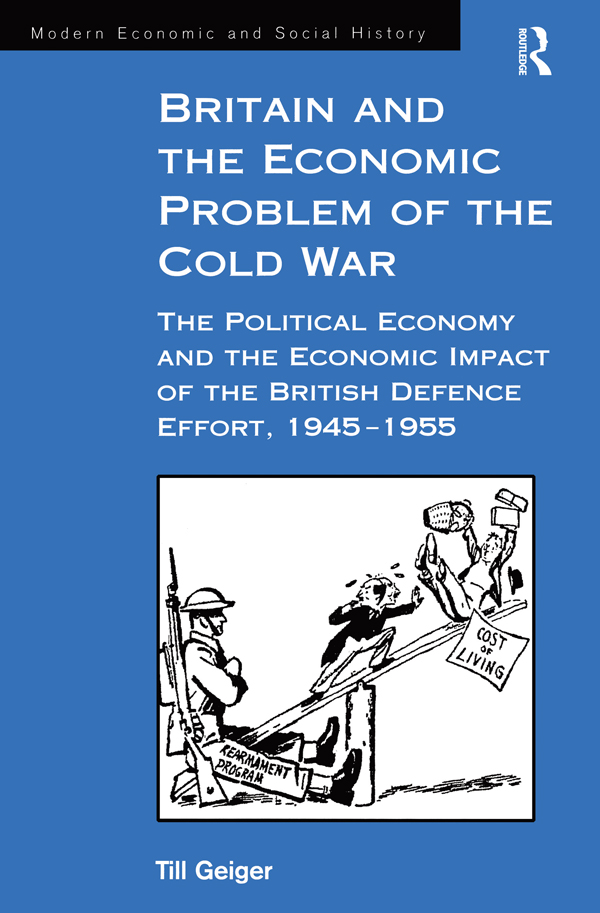 BRITAIN AND THE ECONOMIC PROBLEM OF THE COLD WAR Modem Economic and Social - photo 1