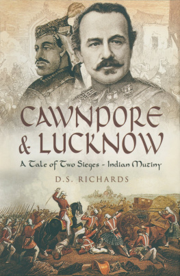 D. S. Richards - Cawnpore and Lucknow