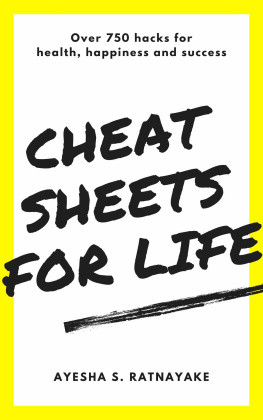 Ayesha Ratnayake - Cheat Sheets for Life: Over 750 hacks for health, happiness and success