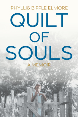 Phyllis Biffle Elmore Quilt of Souls : A Memoir