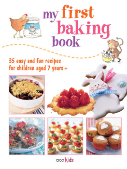 Susan Akass - My First Baking Book: 35 easy and fun recipes for children aged 7 years +