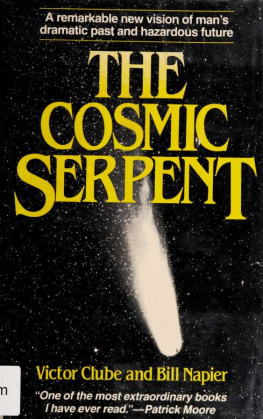 Victor Clube The cosmic serpent - a catastrophist view of earth history