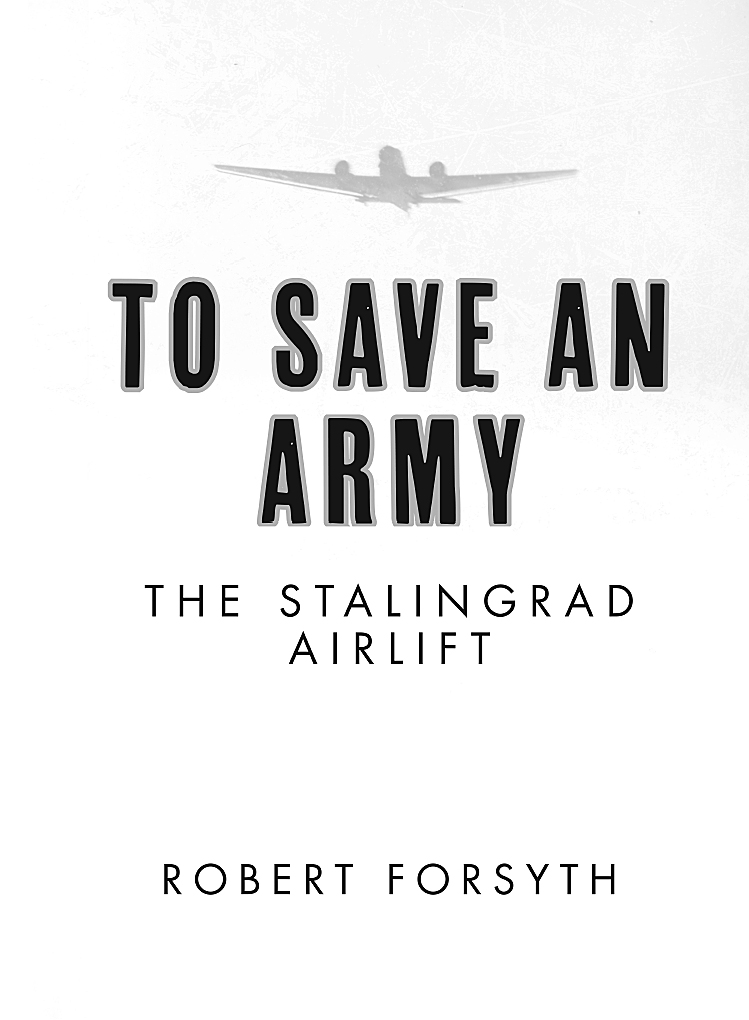 Contents My interest in the Stalingrad airlift started many years ago The - photo 3