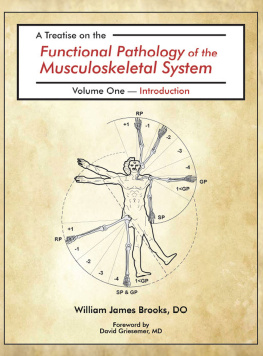 William James Brooks A Treatise on the Functional Pathology of the Musculoskeletal System: Volume 1: Introduction