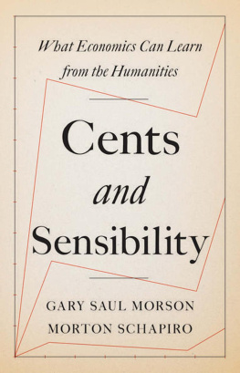 Gary Saul Morson - Cents and Sensibility: What Economics Can Learn from the Humanities