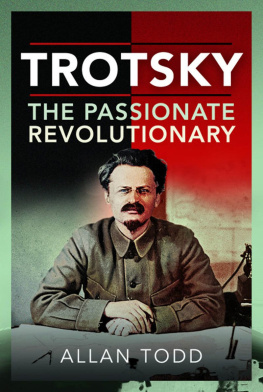 Allan Todd - Trotsky, The Passionate Revolutionary