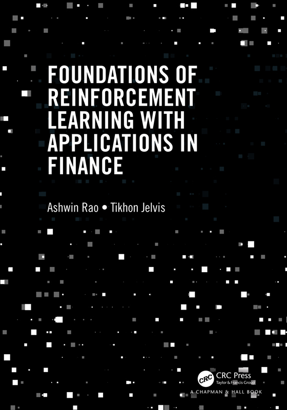 Foundations of Reinforcement Learning with Applications in Finance Foundations - photo 1