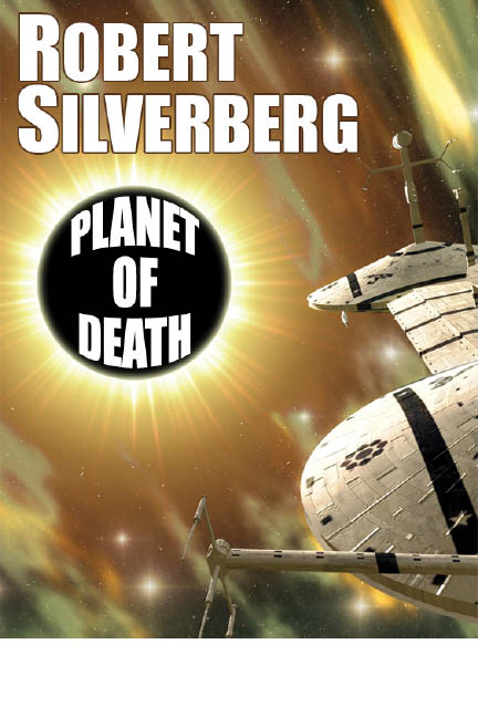 Planet of Death ROBERT SILVERBERG COPYRIGHT INFORMATION Copryight 1967 by - photo 1