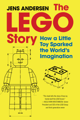 Jens Andersen - The LEGO Story: How a Little Toy Sparked the Worlds Imagination