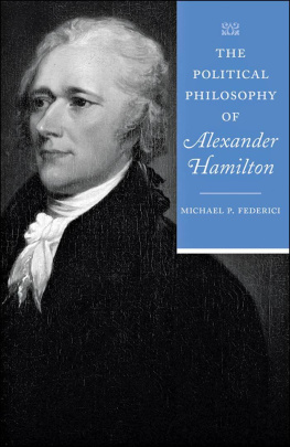 Michael P. Federici - The Political Philosophy of Alexander Hamilton