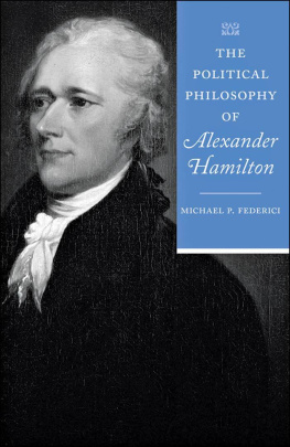 Michael P. Federici The Political Philosophy of Alexander Hamilton