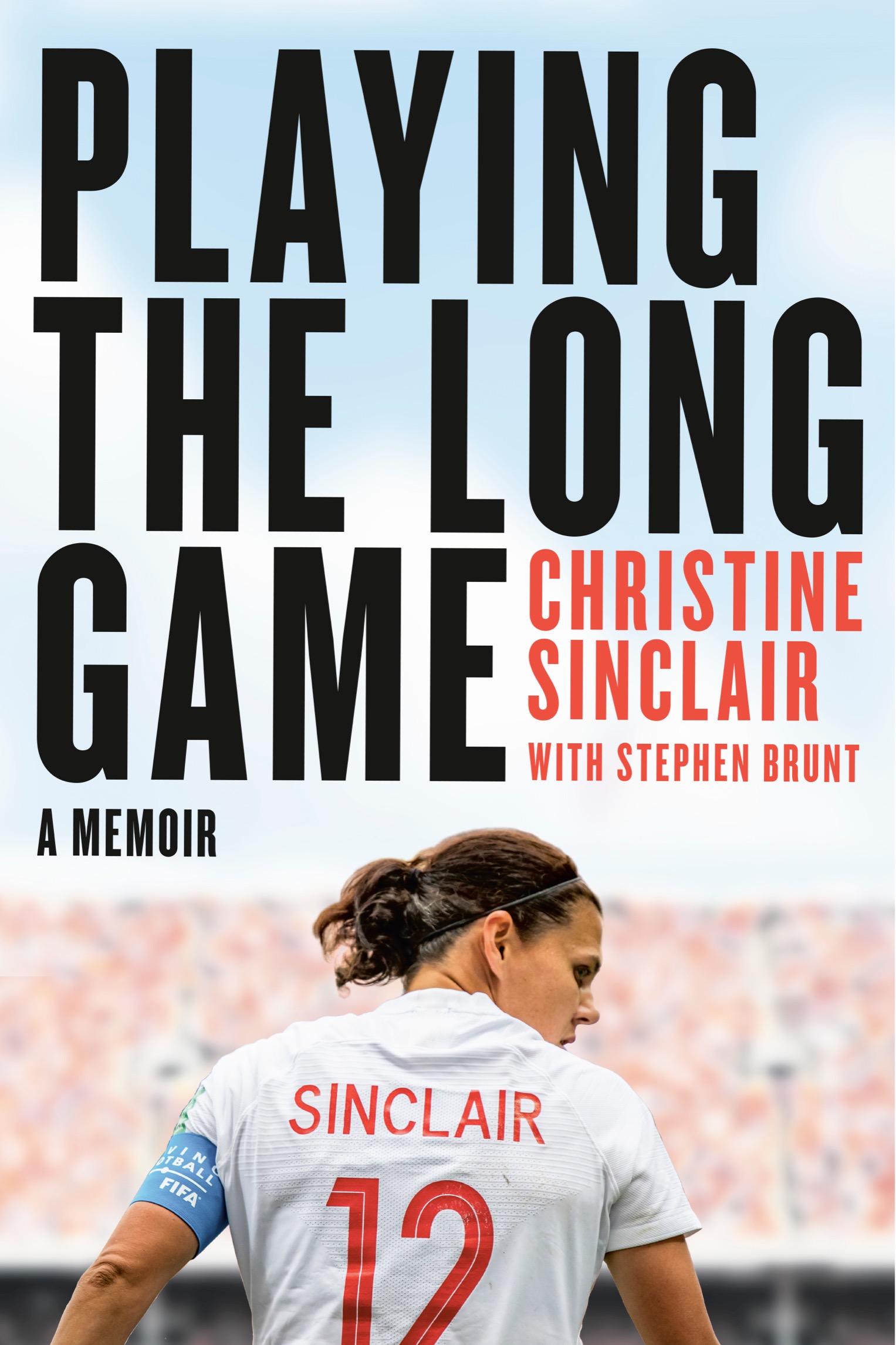 PUBLISHED BY RANDOM HOUSE CANADA Copyright 2022 Christine Sinclair All rights - photo 1