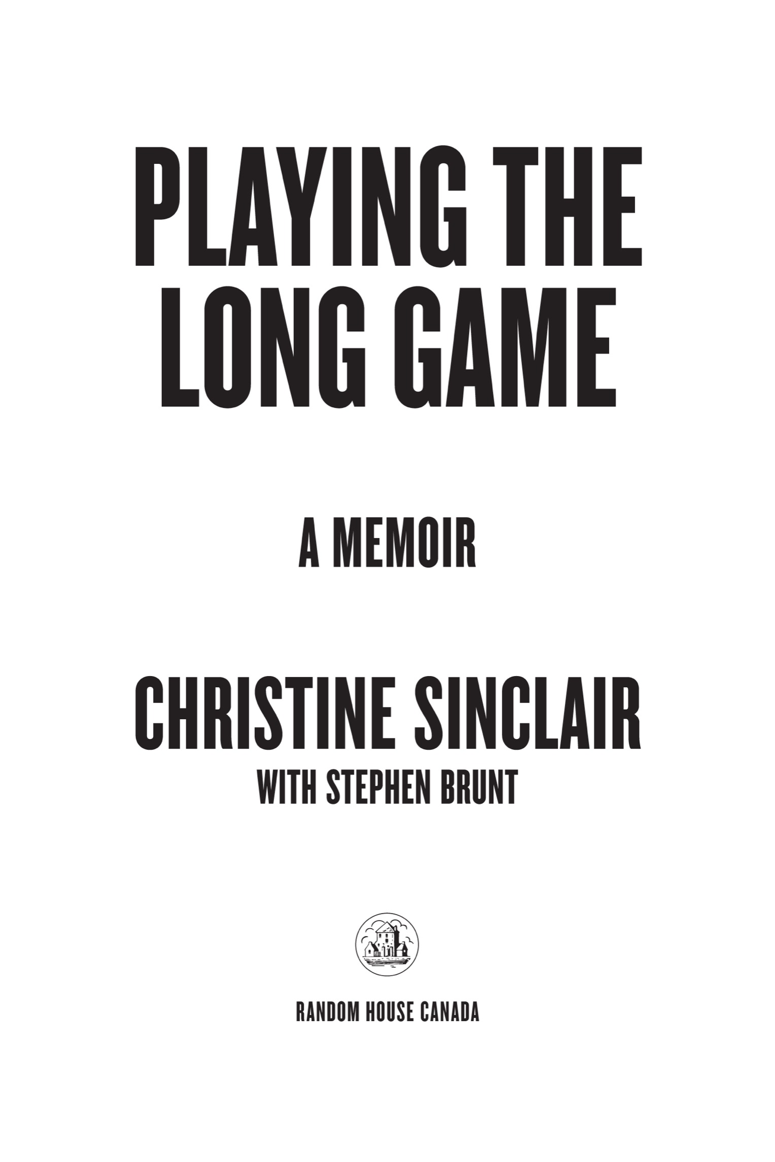 PUBLISHED BY RANDOM HOUSE CANADA Copyright 2022 Christine Sinclair All rights - photo 2