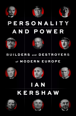 Ian Kershaw - Personality and Power - Builders and Destroyers of Modern Europe