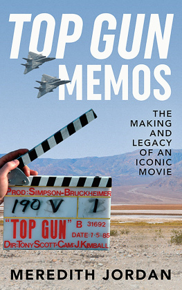 Meredith Jordan - Top Gun Memos: The Making and Legacy of an Iconic Movie