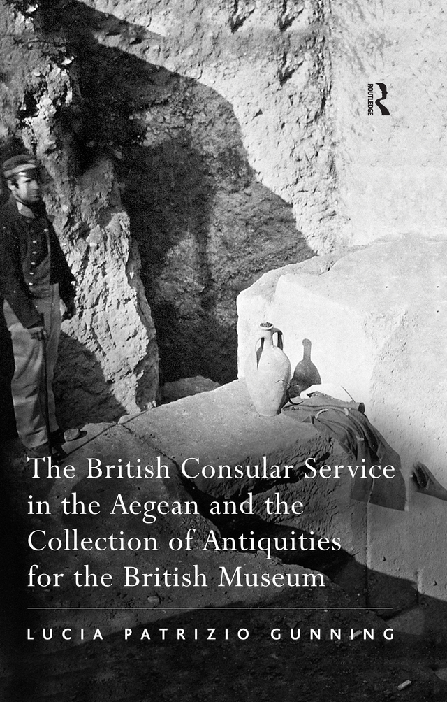 THE BRITISH CONSULAR SERVICE IN THE AEGEAN AND THE COLLECTION OF ANTIQUITIES - photo 1