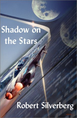 Robert Silverberg - Shadow on the Stars