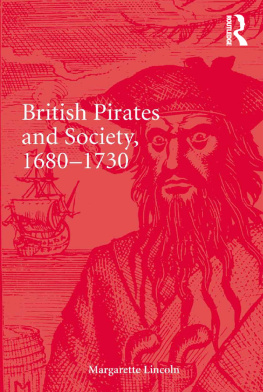 Margarette Lincoln British Pirates and Society, 1680-1730