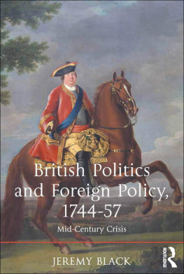 Jeremy Black - British Politics and Foreign Policy, 1744-57: Mid-Century Crisis