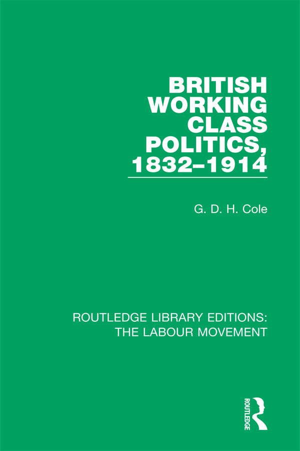 ROUTLEDGE LIBRARY EDITIONS THE LABOUR MOVEMENT Volume 7 BRITISH WORKING CLASS - photo 1