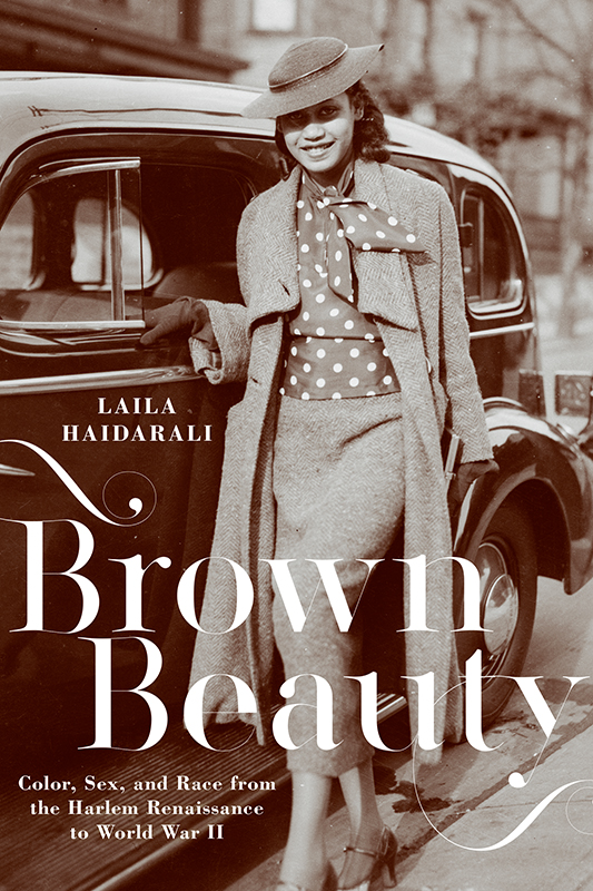 Brown Beauty Brown Beauty Color Sex and Race from the Harlem Renaissance to - photo 1