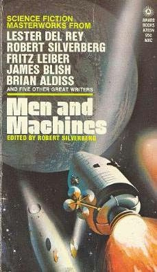 Robert Silverberg - Men and Machines Anthology