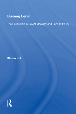 Steven Kull - Burying Lenin: The Revolution In Soviet Ideology And Foreign Policy