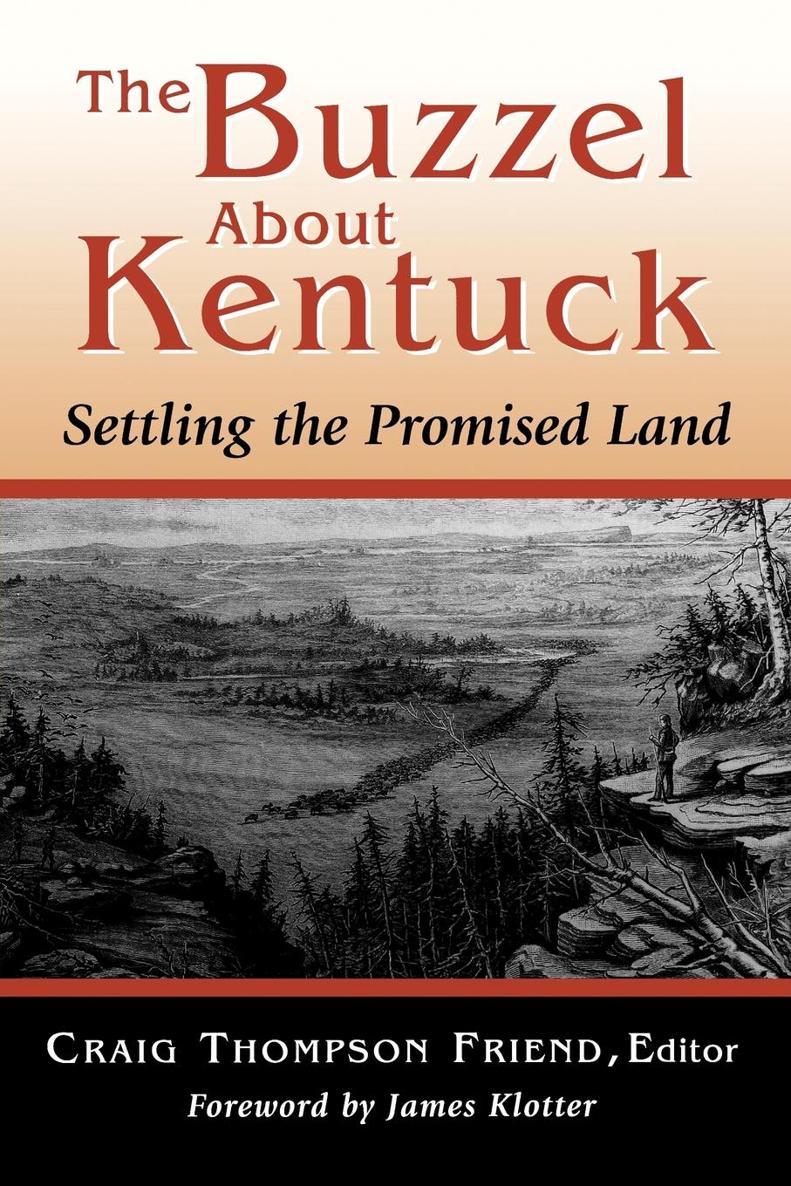 The Buzzel About Kentuck The Buzzel About Kentuck Settling the Promised Land - photo 1