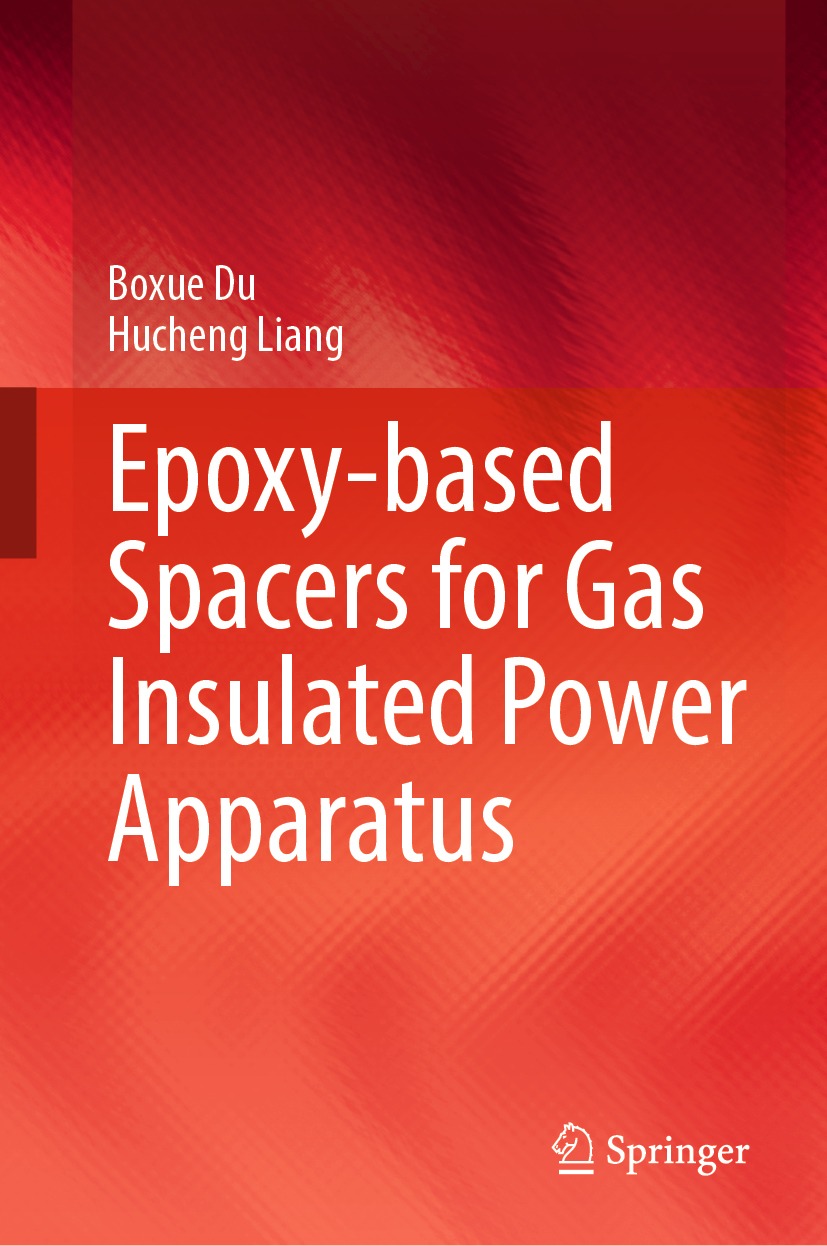 Book cover of Epoxy-based Spacers for Gas Insulated Power Apparatus Boxue - photo 1