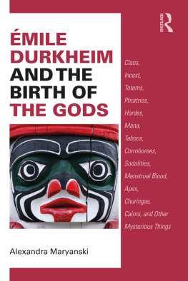 Alexandra Maryanski Émile Durkheim and the Birth of the Gods