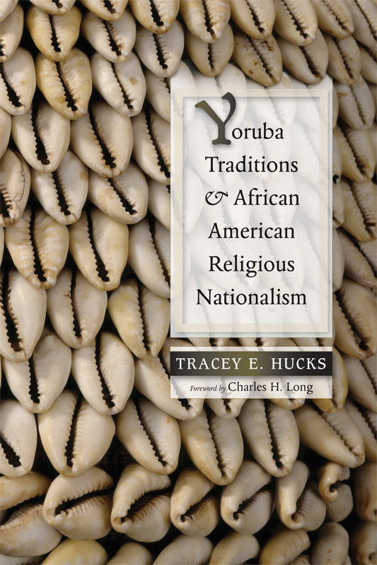 Yoruba Traditions and African American Religious Nationalism A Volume in the - photo 1