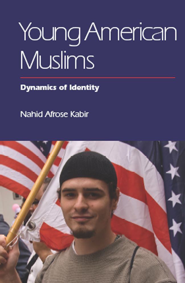 YOUNG AMERICAN MUSLIMS YOUNG AMERICAN MUSLIMS DYNAMICS OF IDENTITY NAHID - photo 1