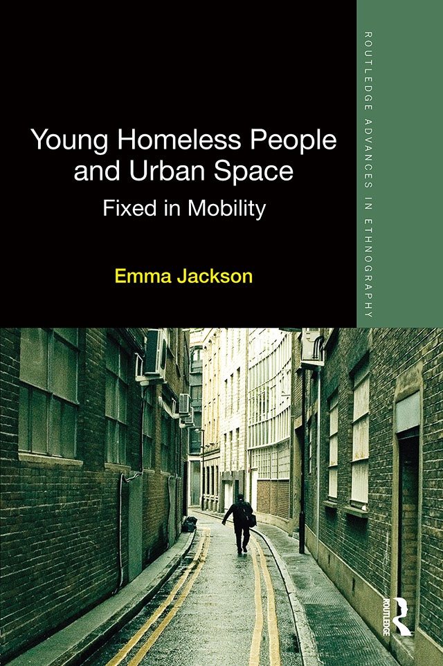 Young Homeless People and Urban Space This ethnographic exploration of - photo 1