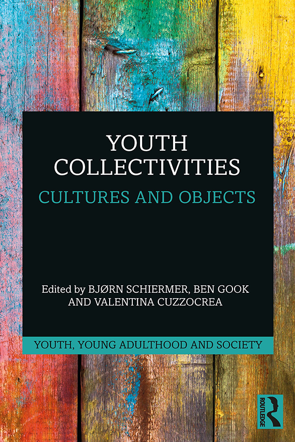 Youth Collectivities This volume seeks to address what its contributors take to - photo 1