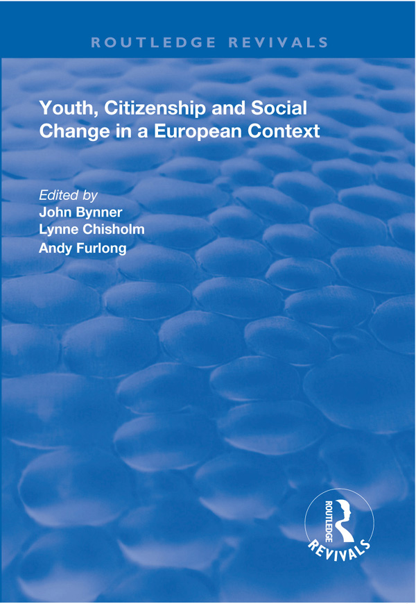 YOUTH CITIZENSHIP AND SOCIAL CHANGE IN A EUROPEAN CONTEXT First published - photo 1