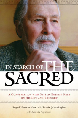 Seyyed Hossein Nasr In Search of the Sacred: A Conversation with Seyyed Hossein Nasr on His Life and Thought