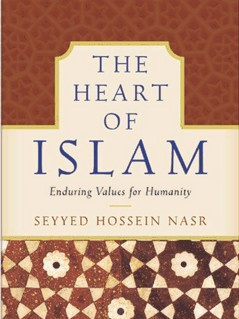 Seyyed Hossein Nasr - The Heart of Islam