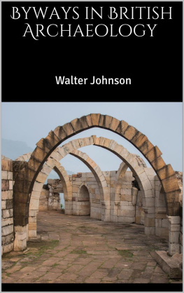 Walter Johnson - Byways in British Archaeology