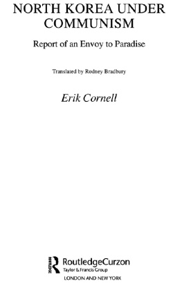 Erik Cornell North Korea under Communism: Report of an Envoy to Paradise