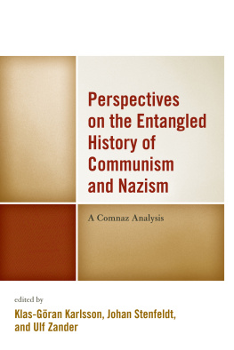 Klas-Göran Karlsson Perspectives on the Entangled History of Communism and Nazism: A Comnaz Analysis