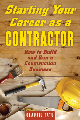 Claudiu Fatu Starting Your Career as a Contractor: How to Build and Run a Construction Business