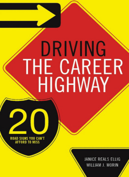 Janice Reals Ellig - Driving the Career Highway: 20 Road Signs You Cant Afford to Miss