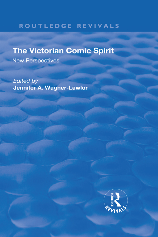 The Victorian Comic Spirit First published 2000 by Ashgate Publishing Reissued - photo 1