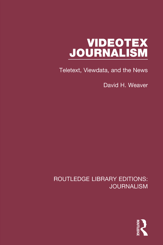 Routledge Library Editions Journalism Volume 13 VIDEOTEX JOURNALISM - photo 1